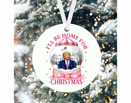 Donald Trump I'll Be Home For Christmas Ornament